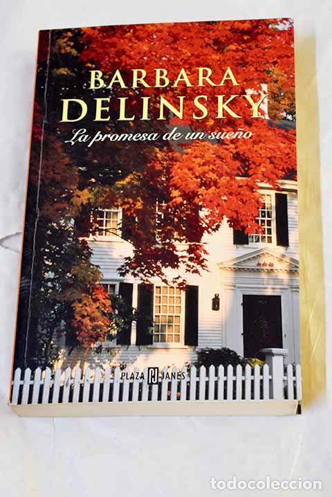 books: La promesa de un sue&ntilde;o.- Delinsky, Barbara