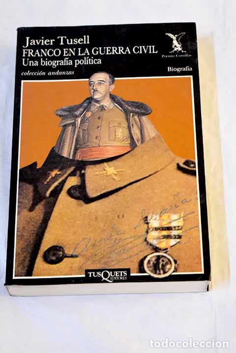 books: Franco en la guerra civil: una biograf&iacute;a pol&iacute;tica.- Tusell, Javier