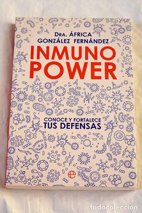 books: Inmuno power: conoce tus defensas.- Gonz&aacute;lez Fern&aacute;ndez, &Aacute;frica