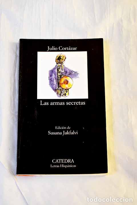 books: Las armas secretas: Cort&aacute;zar, Julio.- Cort&aacute;zar, Julio