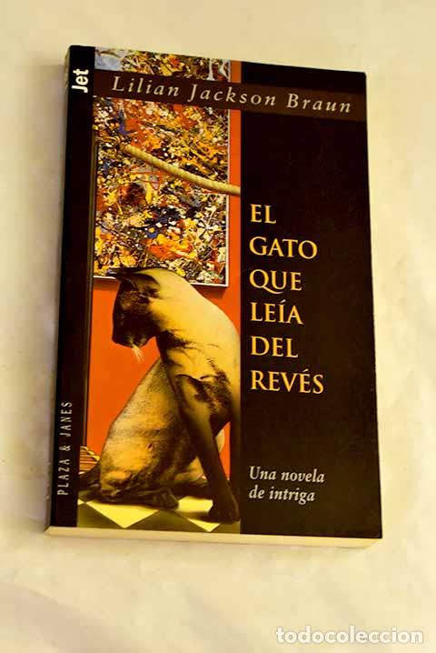 Livres: El gato que le&iacute;a del rev&eacute;s.- Braun, Lilian Jackson