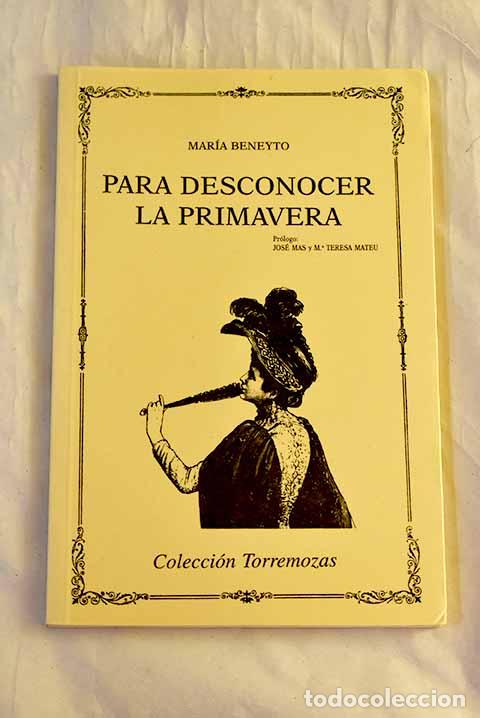 Livres: Para desconocer la primavera.- Beneyto, Mar&iacute;a