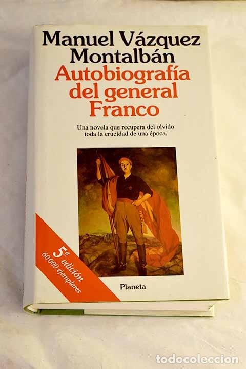 Livros em segunda m&atilde;o: Autobiograf&iacute;a del general Franco.- V&aacute;zquez Montalb&aacute;n, Manuel