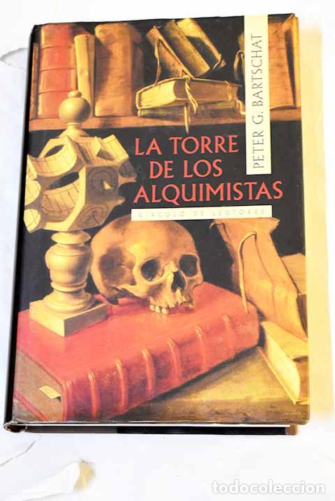 Libri di seconda mano: La torre de los alquimistas.- Bartschat, Peter Gustav
