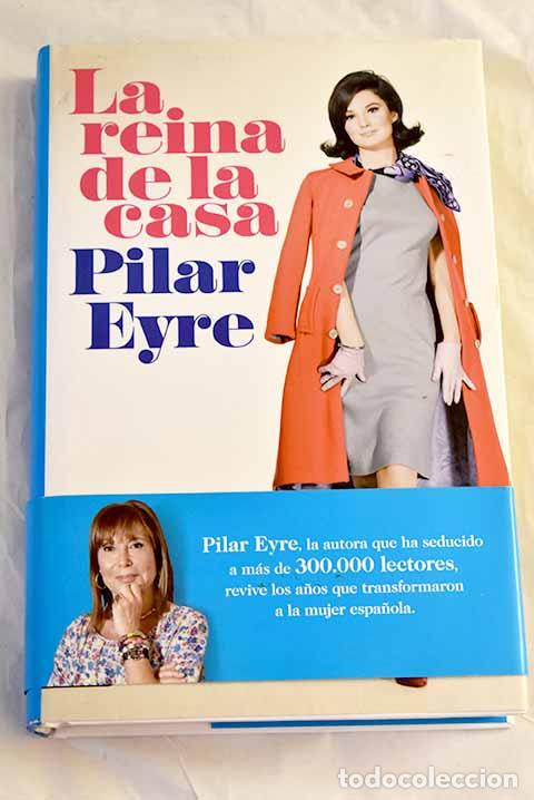 Libri di seconda mano: La reina de la casa: Eyre, Pilar.- Eyre, Pilar