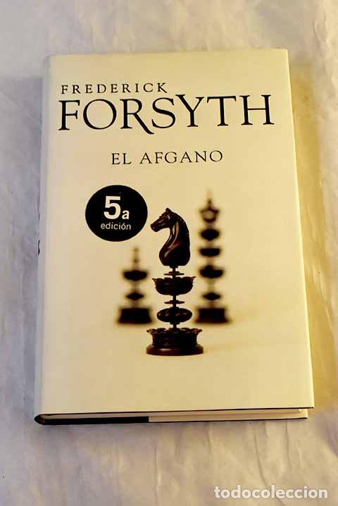 Libros: El afgano: Forsyth, Frederick.- Forsyth, Frederick