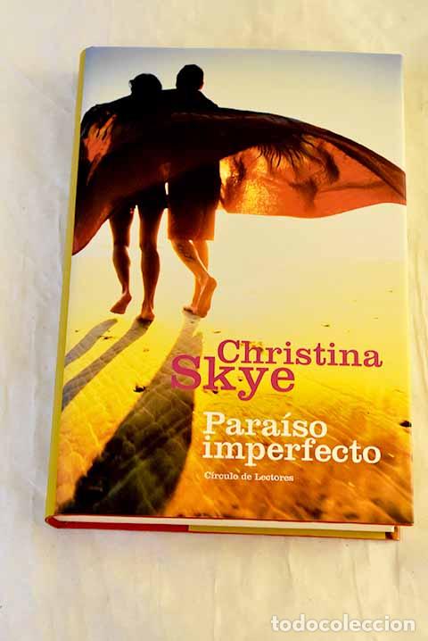 Libros: Para&iacute;so imperfecto: Skye, Christina.- Skye, Christina