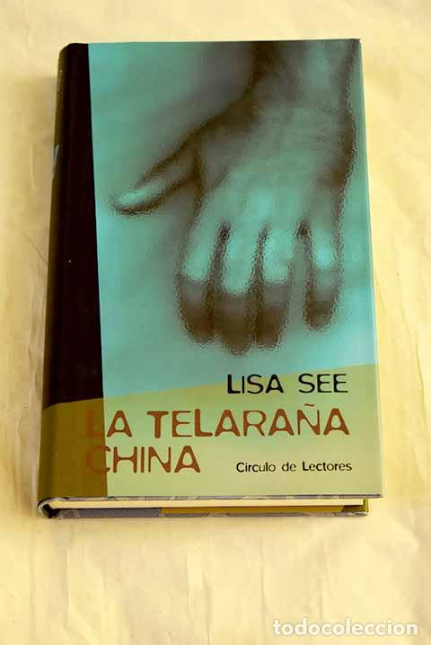 Libros: La telara&ntilde;a china: See, Lisa.- See, Lisa