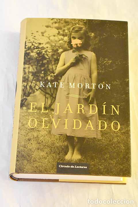 Libros: El jard&iacute;n olvidado: Morton, Kate.- Morton, Kate