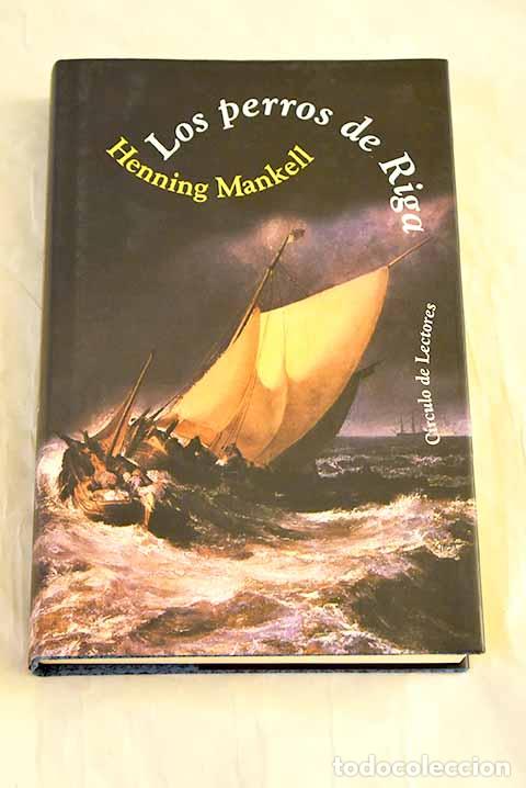 Libros: Los perros de Riga: Mankell, Henning.- Mankell, Henning