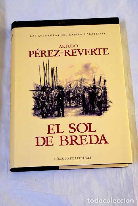 Libros: El sol de Breda: P&eacute;rez-Reverte, Arturo.- P&eacute;rez-Reverte, Arturo