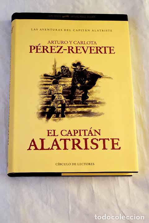 Libros: El capit&aacute;n Alatriste.- P&eacute;rez-Reverte, Arturo