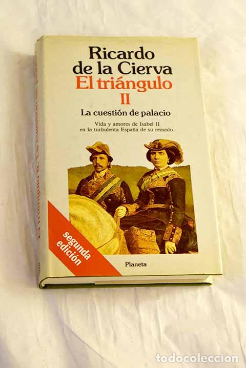 books: La cuesti&oacute;n de palacio: evocaci&oacute;n del reinado de Isabel II entre 1847 y 1868.- Cierva, Ricardo de la