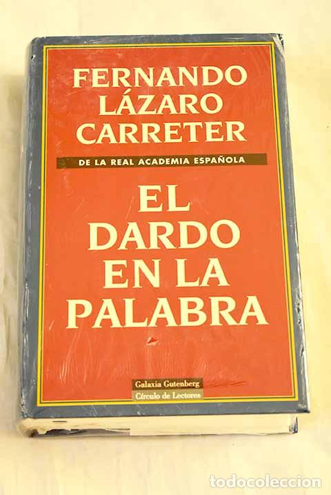 books: El dardo en la palabra.- L&aacute;zaro Carreter, Fernando