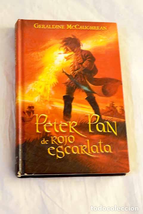 Libros: Peter Pan de rojo escarlata.- McCaughrean, Geraldine