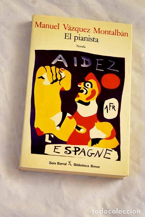 Libros: El pianista: V&aacute;zquez Montalb&aacute;n, Manuel.- V&aacute;zquez Montalb&aacute;n, Manuel