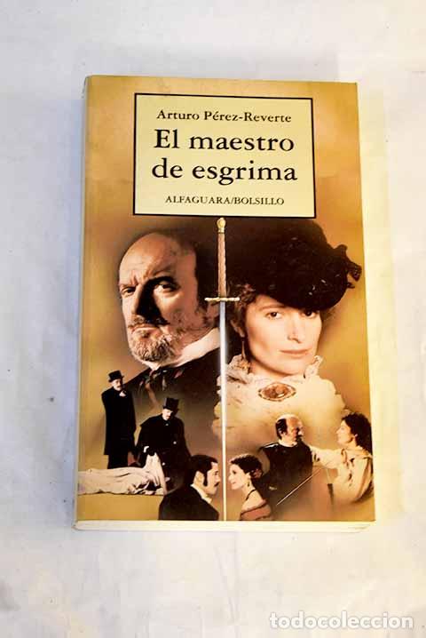 Libros: El maestro de esgrima.- P&eacute;rez-Reverte, Arturo