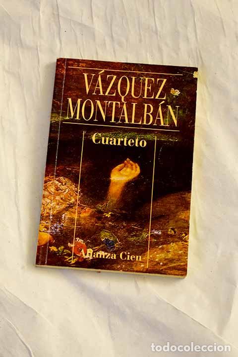 books: Cuarteto: V&aacute;zquez Montalb&aacute;n, Manuel.- V&aacute;zquez Montalb&aacute;n, Manuel