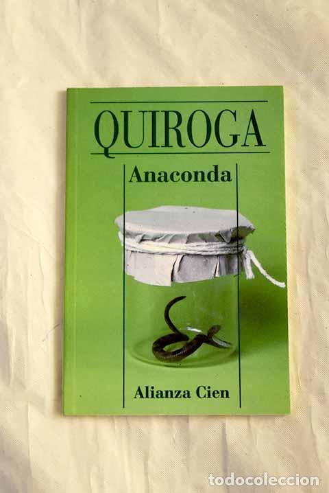 B&uuml;cher: Anaconda: Quiroga, Horacio.- Quiroga, Horacio