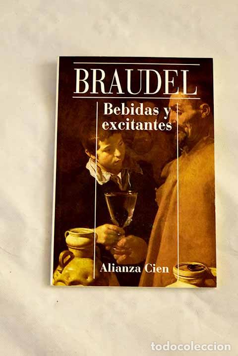 B&uuml;cher: Bebidas y excitantes.- Braudel, Fernand