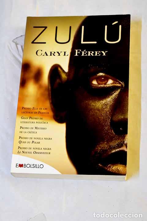 B&uuml;cher: Zul&uacute;: F&eacute;rey, Caryl: [EMbolsillo]..- F&eacute;rey, Caryl