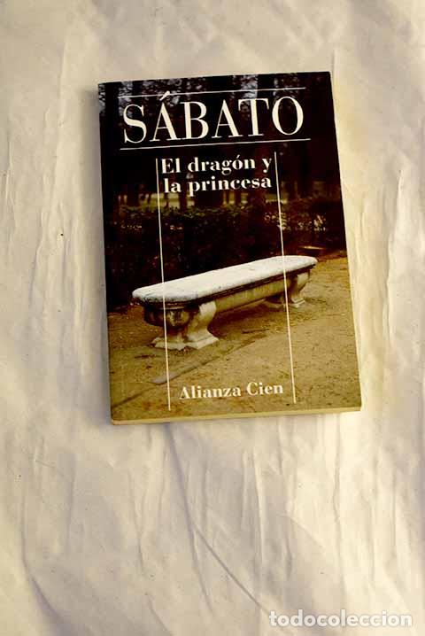 B&uuml;cher: El drag&oacute;n y la princesa.- Sabato, Ernesto