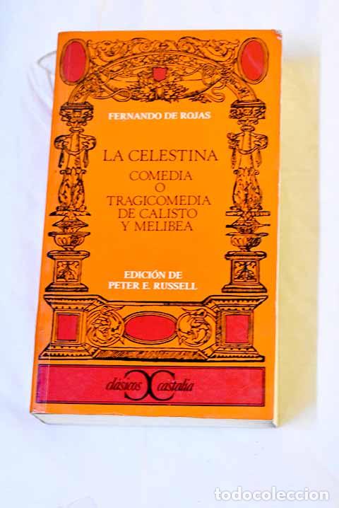 B&uuml;cher: La Celestina: comedia o tragicomedia de Calisto y Melibea.- Rojas, Fernando de