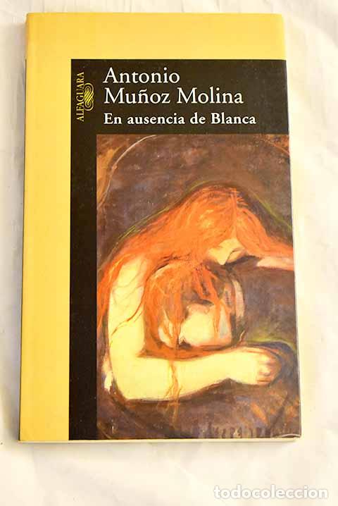 B&uuml;cher: En ausencia de Blanca.- Mu&ntilde;oz Molina, Antonio