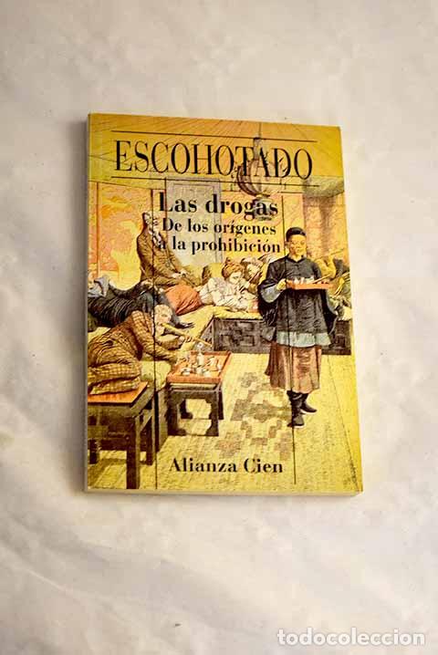B&uuml;cher: Las drogas: de los or&iacute;genes a la prohibici&oacute;n.- Escohotado, Antonio