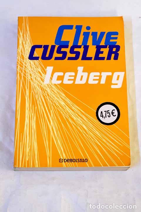 Libri di seconda mano: Iceberg: Cussler, Clive.- Cussler, Clive