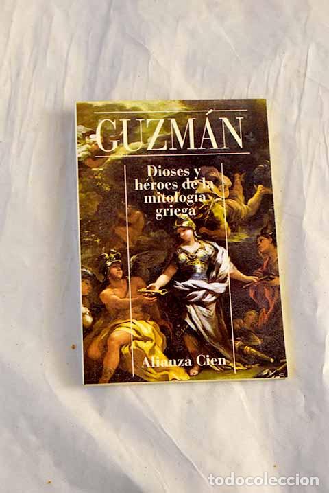Libri di seconda mano: Dioses y h&eacute;roes de la mitolog&iacute;a griega.- Guzm&aacute;n Guerra, Antonio
