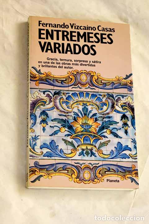 Libros: Entremeses variados: las historias de El orgullo de la huerta .- Vizca&iacute;no Casas, Fernando