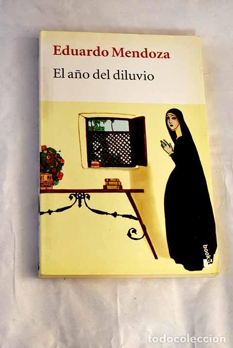 Libros: El a&ntilde;o del diluvio: Mendoza, Eduardo.- Mendoza, Eduardo