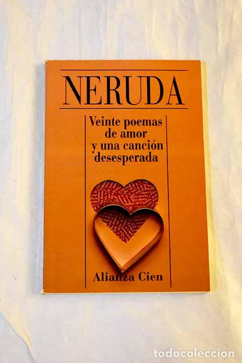 Libros: Veinte poemas de amor y una canci&oacute;n desesperada.- Neruda, Pablo
