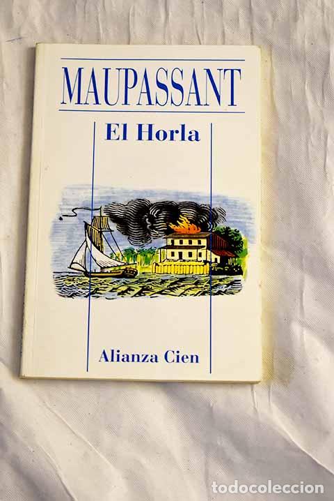 Libros: El Horla: Maupassant, Guy de.- Maupassant, Guy de