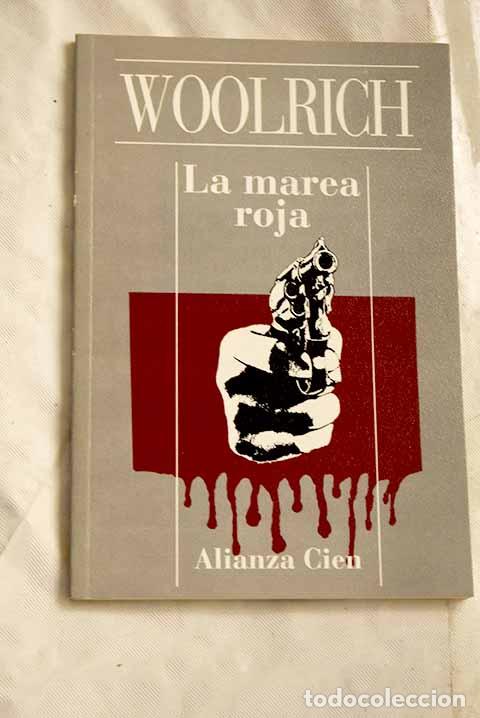 Libros: La marea roja: Woolrich, Cornell.- Woolrich, Cornell