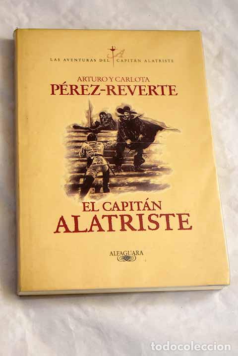Libros: El capit&aacute;n Alatriste.- P&eacute;rez-Reverte, Arturo