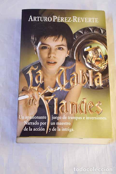 Libros: La tabla de Flandes: P&eacute;rez-Reverte, Arturo.- P&eacute;rez-Reverte, Arturo