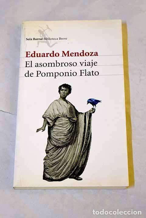 Libros: El asombroso viaje de Pomponio Flato.- Mendoza, Eduardo