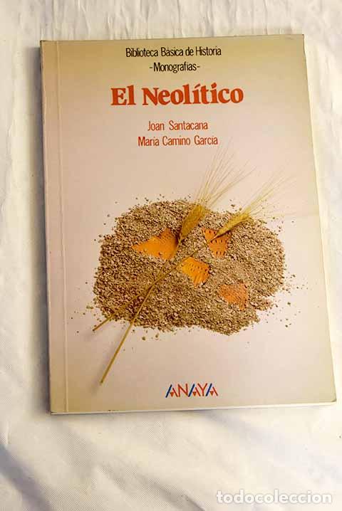 Libros: El neol&iacute;tico: Santacana, Joan.- Santacana, Joan