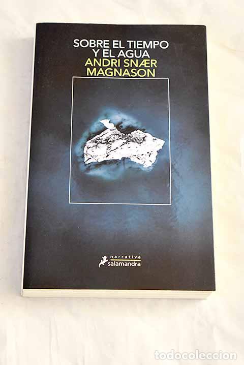 Libros: Sobre el tiempo y el agua.- Andri Snaer Magnason