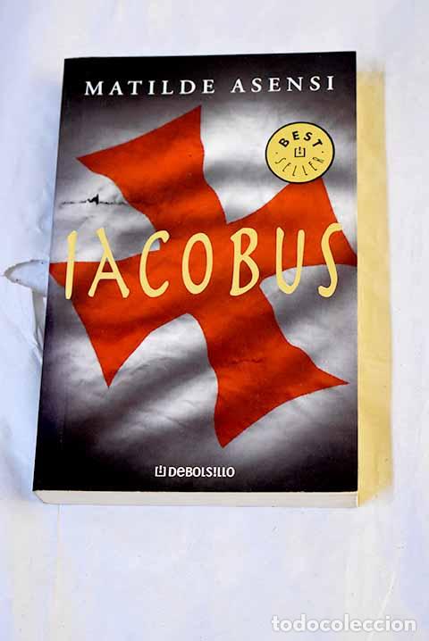 Libros: Iacobus: Asensi, Matilde.- Asensi, Matilde