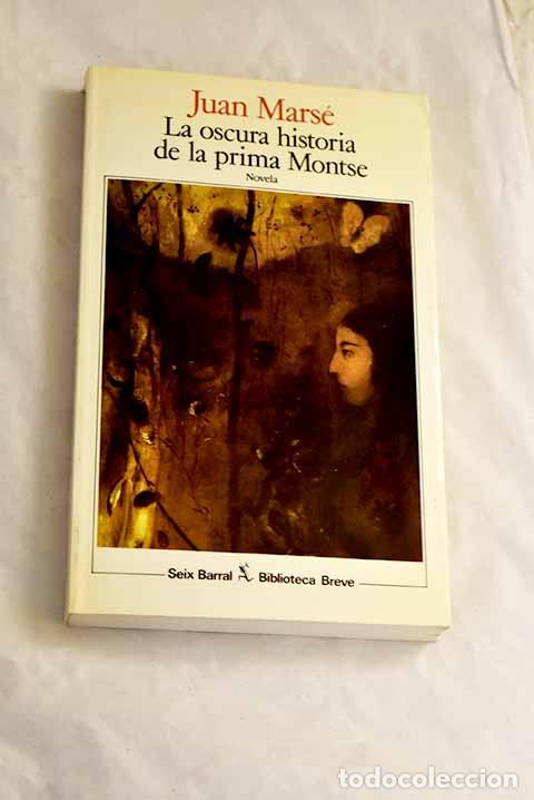 books: La oscura historia de la prima Montse.- Mars&eacute;, Juan