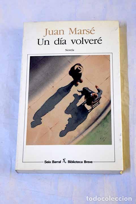 books: Un d&iacute;a volver&eacute;: Mars&eacute;, Juan.- Mars&eacute;, Juan