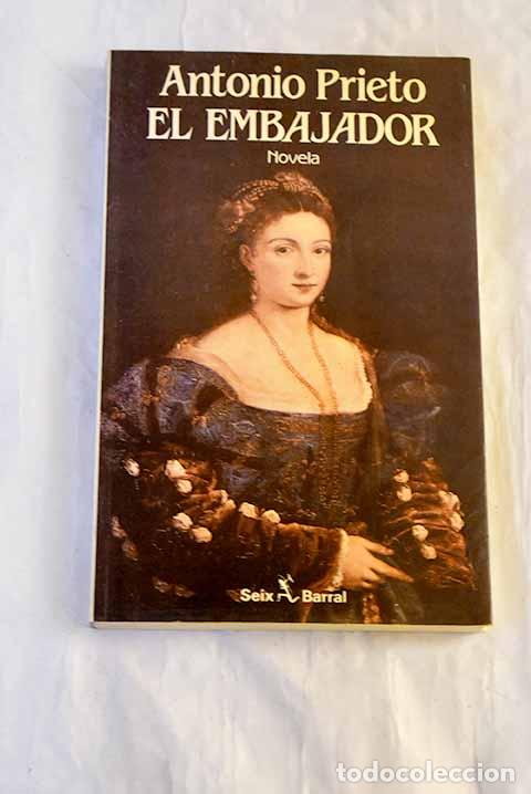 books: El embajador: Prieto, Antonio.- Prieto, Antonio