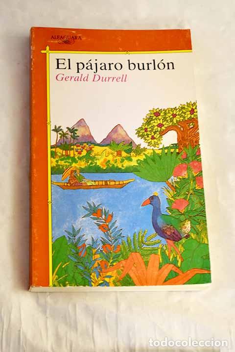 books: El p&aacute;jaro burl&oacute;n: Durrell, Gerald.- Durrell, Gerald