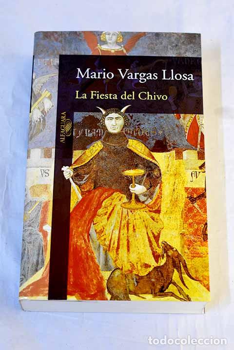 Livres: La fiesta del chivo: Vargas Llosa, Mario.- Vargas Llosa, Mario