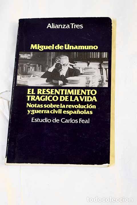 B&uuml;cher: El resentimiento tr&aacute;gico de la vida: notas sobre la revoluci&oacute;n y guerra civil espa&ntilde;olas