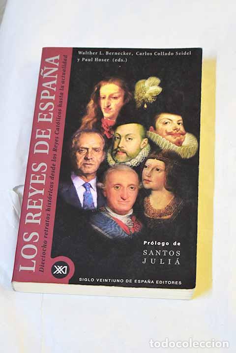 B&uuml;cher: Los reyes de Espa&ntilde;a: dieciocho retratos hist&oacute;ricos desde los Reyes Cat&oacute;licos hasta la actualidad