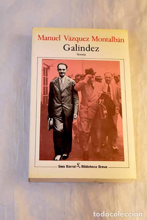 B&uuml;cher: Gal&iacute;ndez: V&aacute;zquez Montalb&aacute;n, Manuel.- V&aacute;zquez Montalb&aacute;n, Manuel